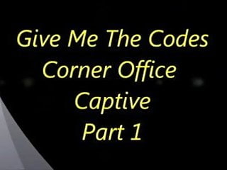 Give Me The Codes: Corner Office Captive Pt. 1 Preview