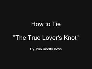 Knot, True Lovers, Bondages, Guy