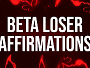 Beta Loser Affirmations