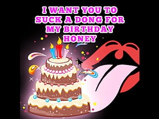 I Want You to Suck a Dong for My Birthday Honey the Audio Clip