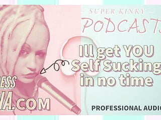 Kinky Podcasst 1 Get Yourself Set Up To Self Suck